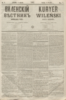 Vilenskìj Věstnik'' : officìal'naâ gazeta = Kuryer Wileński : gazeta urzędowa. 1861, nr 8 (27 stycznia)