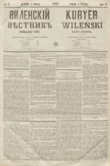Vilenskìj Věstnik'' : officìal'naâ gazeta = Kuryer Wileński : gazeta urzędowa. 1861, nr 9 (31 stycznia)