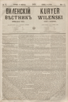 Vilenskìj Věstnik'' : officìal'naâ gazeta = Kuryer Wileński : gazeta urzędowa. 1861, nr 17 (28 lutego)