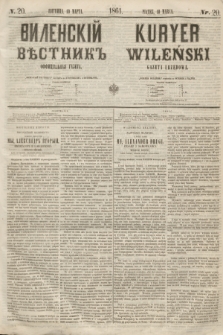 Vilenskìj Věstnik'' : officìal'naâ gazeta = Kuryer Wileński : gazeta urzędowa. 1861, nr 20 (10 marca)