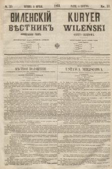 Vilenskìj Věstnik'' : officìal'naâ gazeta = Kuryer Wileński : gazeta urzędowa. 1861, nr 30 (14 kwietnia)