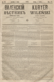 Vilenskìj Věstnik'' : officìal'naâ gazeta = Kuryer Wileński : gazeta urzędowa. 1861, nr 49 (27 czerwca)