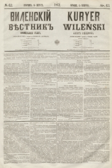 Vilenskìj Věstnik'' : officìal'naâ gazeta = Kuryer Wileński : gazeta urzędowa. 1861, nr 63 (15 sierpnia)