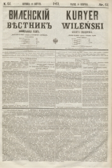 Vilenskìj Věstnik'' : officìal'naâ gazeta = Kuryer Wileński : gazeta urzędowa. 1861, nr 64 (18 sierpnia)