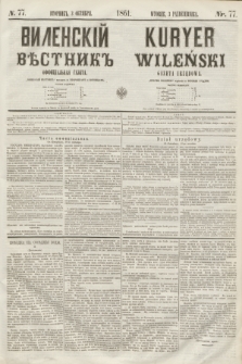 Vilenskìj Věstnik'' : officìal'naâ gazeta = Kuryer Wileński : gazeta urzędowa. 1861, nr 77 (3 października)