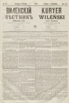 Vilenskìj Věstnik'' : officìal'naâ gazeta = Kuryer Wileński : gazeta urzędowa. 1861, nr 81 (17 października)