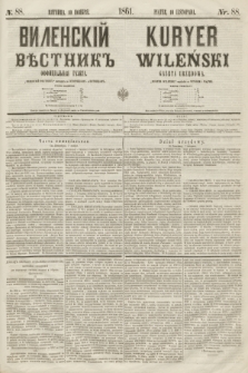 Vilenskìj Věstnik'' : officìal'naâ gazeta = Kuryer Wileński : gazeta urzędowa. 1861, nr 88 (10 listopada)