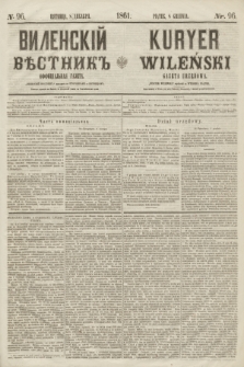 Vilenskìj Věstnik'' : officìal'naâ gazeta = Kuryer Wileński : gazeta urzędowa. 1861, nr 96 (8 grudnia)