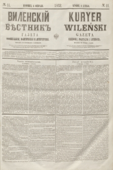 Vilenskìj Věstnik'' : gazeta official'naâ, političeskaâ i literaturnaâ = Kuryer Wileński : gazeta urzędowa, polityczna i literacka. 1862, N. 11 (6 lutego)