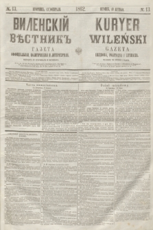Vilenskìj Věstnik'' : gazeta official'naâ, političeskaâ i literaturnaâ = Kuryer Wileński : gazeta urzędowa, polityczna i literacka. 1862, N. 13 (13 lutego)
