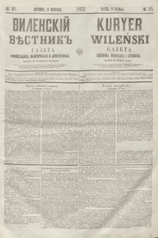 Vilenskìj Věstnik'' : gazeta official'naâ, političeskaâ i literaturnaâ = Kuryer Wileński : gazeta urzędowa, polityczna i literacka. 1862, N. 16 (23 lutego)