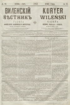 Vilenskìj Věstnik'' : gazeta official'naâ, političeskaâ i literaturnaâ = Kuryer Wileński : gazeta urzędowa, polityczna i literacka. 1862, N. 19 (6 marca)