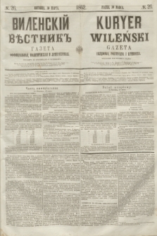 Vilenskìj Věstnik'' : gazeta official'naâ, političeskaâ i literaturnaâ = Kuryer Wileński : gazeta urzędowa, polityczna i literacka. 1862, N. 26 (30 marca) + wkładka