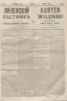 Vilenskìj Věstnik'' : gazeta official'naâ, političeskaâ i literaturnaâ = Kuryer Wileński : gazeta urzędowa, polityczna i literacka. 1862, N. 34 (1 maja) + wkładka