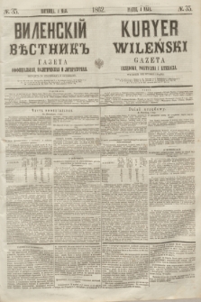 Vilenskìj Věstnik'' : gazeta official'naâ, političeskaâ i literaturnaâ = Kuryer Wileński : gazeta urzędowa, polityczna i literacka. 1862, N. 35 (4 maja) + wkładka