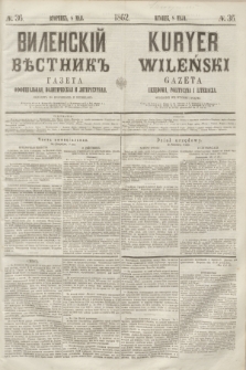 Vilenskìj Věstnik'' : gazeta official'naâ, političeskaâ i literaturnaâ = Kuryer Wileński : gazeta urzędowa, polityczna i literacka. 1862, N. 36 (8 maja) + wkładka
