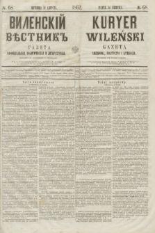 Vilenskìj Věstnik'' : gazeta official'naâ, političeskaâ i literaturnaâ = Kuryer Wileński : gazeta urzędowa, polityczna i literacka. 1862, N. 68 (31 sierpnia) + wkładka