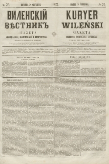 Vilenskìj Věstnik'' : gazeta official'naâ, političeskaâ i literaturnaâ = Kuryer Wileński : gazeta urzędowa, polityczna i literacka. 1862, N. 76 (28 września) + wkładka