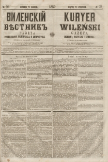 Vilenskìj Věstnik'' : gazeta official'naâ, političeskaâ i literaturnaâ = Kuryer Wileński : gazeta urzędowa, polityczna i literacka. 1862, N. 92 (23 listopada)