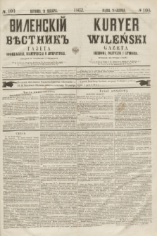 Vilenskìj Věstnik'' : gazeta official'naâ, političeskaâ i literaturnaâ = Kuryer Wileński : gazeta urzędowa, polityczna i literacka. 1862, N. 100 (21 grudnia) + wkładka
