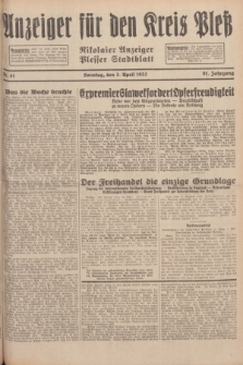 Anzeiger für den Kreis Pleß : Nikolaier Anzeiger : Plesser Stadtblatt. Jg.81, Nr. 41 (3 April 1932)
