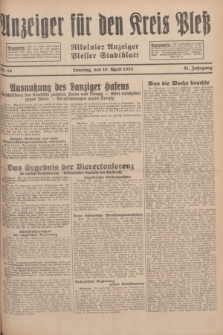Anzeiger für den Kreis Pleß : Nikolaier Anzeiger : Plesser Stadtblatt. Jg.81, Nr. 44 (10 April 1932)