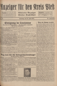 Anzeiger für den Kreis Pleß : Nikolaier Anzeiger : Plesser Stadtblatt. Jg.81, Nr. 82 (10 Juli 1932)