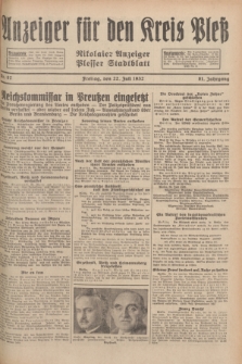 Anzeiger für den Kreis Pleß : Nikolaier Anzeiger : Plesser Stadtblatt. Jg.81, Nr. 87 (22 Juli 1932)