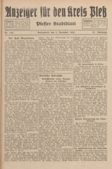Anzeiger für den Kreis Pleß : Plesser Stadtblatt. Jg.81, Nr. 136 (3 Dezember 1932)