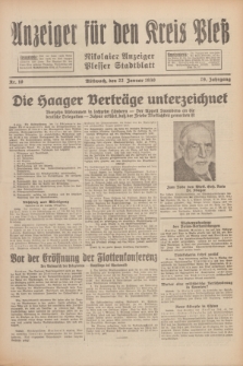 Anzeiger für den Kreis Pleß : Nikolaier Anzeiger : Plesser Stadtblatt. Jg.79, Nr. 10 (22 Januar 1930)