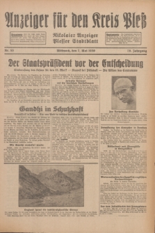 Anzeiger für den Kreis Pleß : Nikolaier Anzeiger : Plesser Stadtblatt. Jg.79, Nr. 55 (7 Mai 1930)
