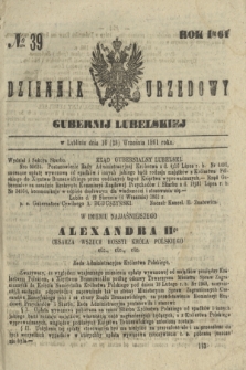 Dziennik Urzędowy Gubernii Lubelskiej. 1861, № 39 (28 września) + dod.