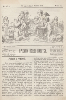 Opiekun Dzieci Naszych. R.9, nr 3 i 4 (1 września 1872)