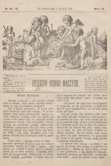 Opiekun Dzieci Naszych. R.9, nr 10 i 11 (1 grudnia 1872)