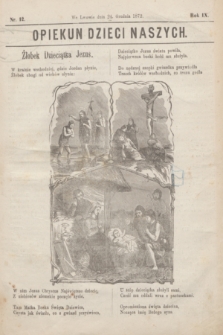 Opiekun Dzieci Naszych. R.9, nr 12 (24 grudnia 1872)