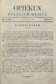 Opiekun Polskich Dzieci. R.1, nr 1 (24 lipca 1867)