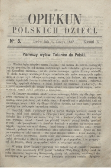 Opiekun Polskich Dzieci. R.2, nr 5 (4 lutego 1868)