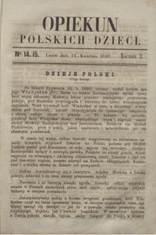Opiekun Polskich Dzieci. R.2, nr 14/15 (11 kwietnia 1868)