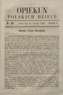 Opiekun Polskich Dzieci. R.2, nr 24 (15 czerwca 1868)