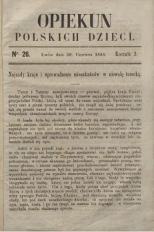 Opiekun Polskich Dzieci. R.2, nr 26 (30 czerwca 1868)