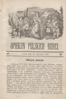 Opiekun Polskich Dzieci. [R.3], nr 3 (25 stycznia 1869)
