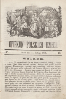 Opiekun Polskich Dzieci. [R.3], nr 5 (11 lutego 1869)