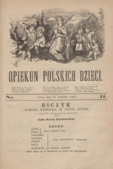 Opiekun Polskich Dzieci. [R.3], nr 11 (15 kwietnia 1869)
