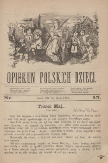 Opiekun Polskich Dzieci. [R.3], nr 15 (25 maja 1869)