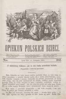 Opiekun Polskich Dzieci. [R.3], nr 32 (15 listopada 1869)
