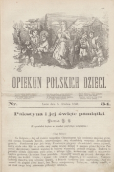 Opiekun Polskich Dzieci. [R.3], nr 34 (5 grudnia 1869)