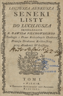 Lucyusza Anneusza Seneki Listy Do Luciliusza. T. 1