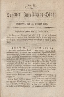 Posener Intelligenz-Blatt. 1817, No. 85 (22 October)