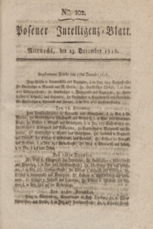 Posener Intelligenz-Blatt. 1818, Nro. 102 (23 December) + dod.