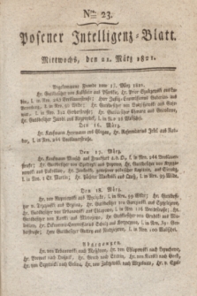 Posener Intelligenz-Blatt. 1821, Nro. 23 (21 März) + dod.